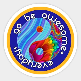 Go Be Awesome Everyday Sticker
